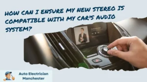 How can I ensure my new stereo is compatible with my car’s audio system?