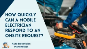 How quickly can a mobile electrician respond to an onsite request?