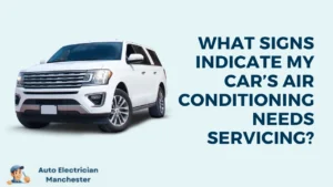 What Signs Indicate My Car’s Air Conditioning Needs Servicing?