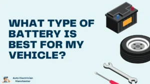 What Type of Battery is Best for My Vehicle?