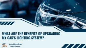 What are the Benefits of Upgrading my Car’s Lighting System?