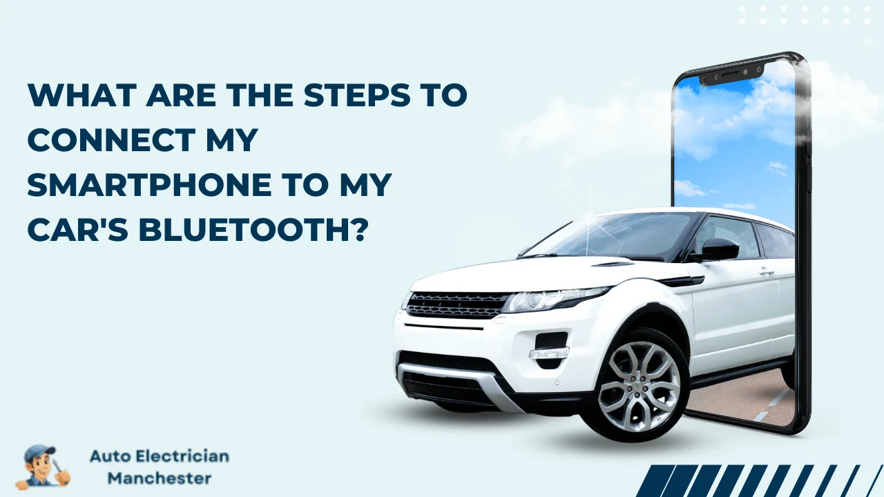 What are the Steps to Connect my Smartphone to my Car's Bluetooth